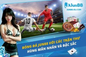Bóng Đá Jun88