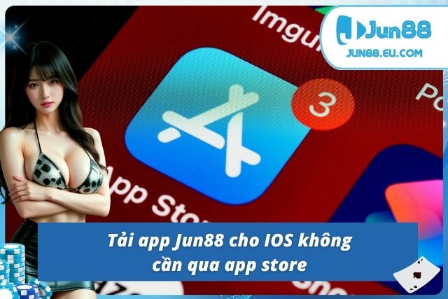 Với người dùng iPhone, bạn có thể tải app Jun88 mà không cần lên App Store.