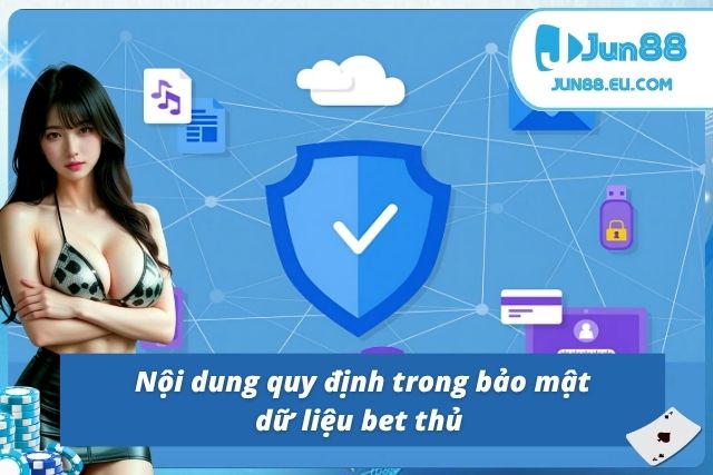Các quy định được nêu rõ trong chính sách bảo mật Jun88