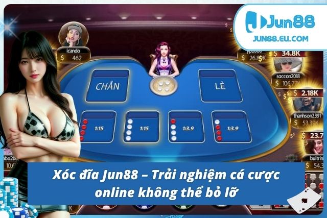 Giới thiệu tổng quan về trò chơi xóc đĩa tại JUN88